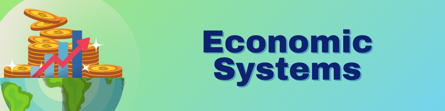 Unit 2: Economic Systems Banner